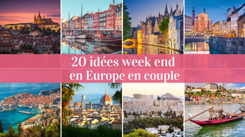 ou partir en week end en Europe en amoureux